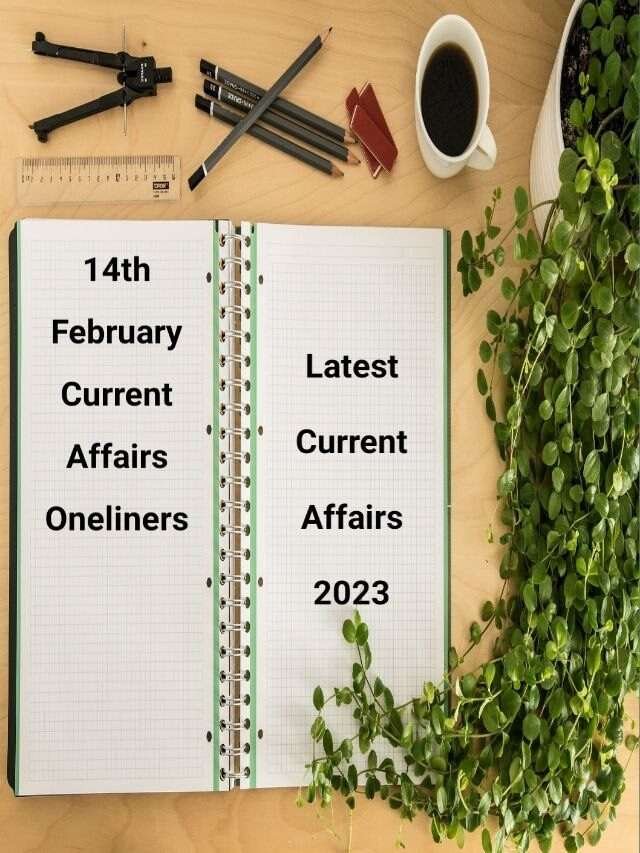 14th February 2023 Current Affairs Oneliners