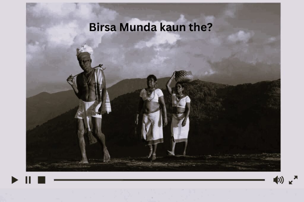 Birsa Munda kaun the